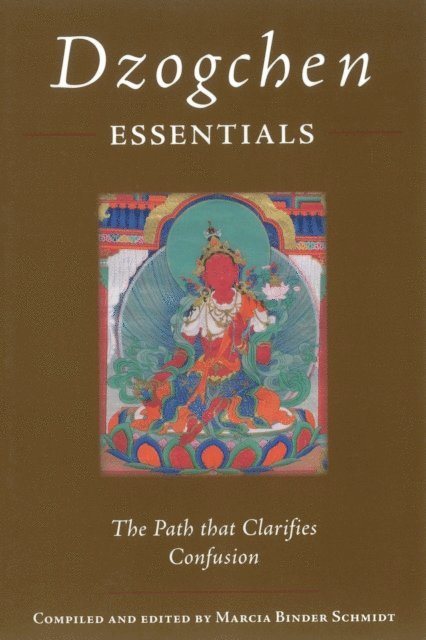 Padmasambhava, Marcia Binder Schmidt - Dzogchen Essentials, E-bok