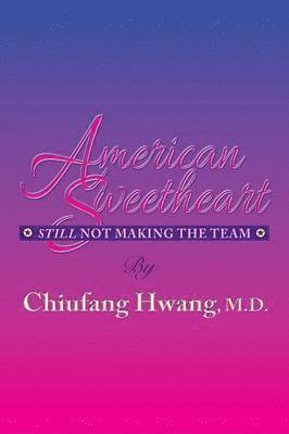 Chiufang Hwang - American Sweetheart, Häftad