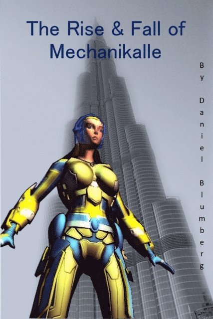 Daniel Blumberg - Rise and Fall of MechaniKalle, E-bok