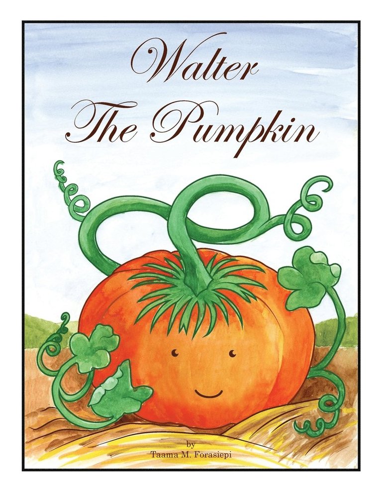 Taama Marti Forasiepi - Walter The Pumpkin, Häftad. Tillgänglighet: Lägg i varukorg