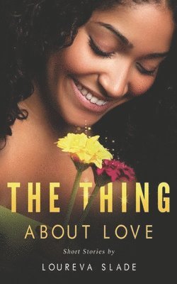 Loureva Slade - The Thing about Love, Häftad