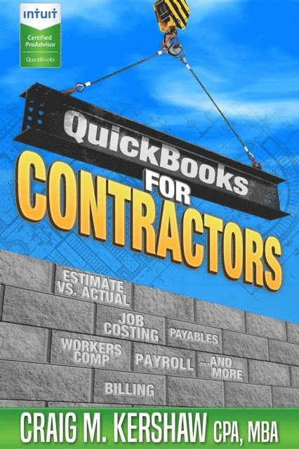 Craig M Kershaw, Debra L Hartmann - QuickBooks for Contractors, E-bok