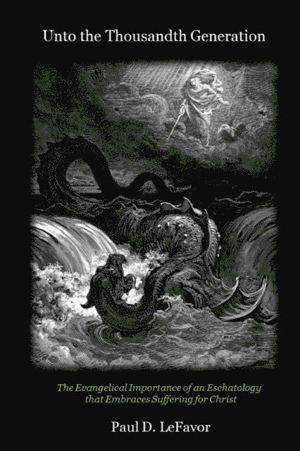 Paul D. LeFavor - Unto the Thousandth Generation, E-bok