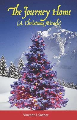 Vincent J. Sachar - The Journey Home (a Christmas Miracle), Häftad. Tillgänglighet: Lägg i varukorg