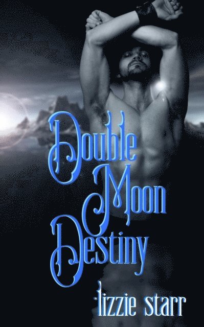 *lizzie starr - Double Moon Destiny, E-bok