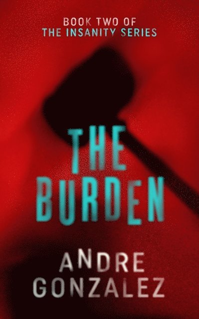 Andre Gonzalez - Burden, E-bok