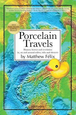 Matthew Felix - Porcelain Travels, Häftad