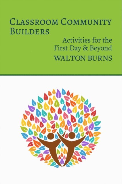 Walton Burns - Classroom Community Builders: Activities for the First Day & Beyond, E-bok