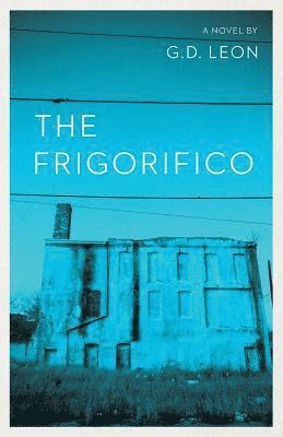 G. D. Leon - The Frigorifico, Häftad
