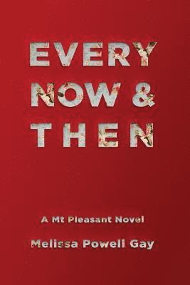 Melissa Powell Gay - Every Now and Then, Häftad. Tillgänglighet: Lägg i varukorg