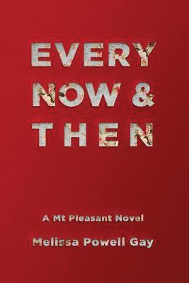 Melissa Powell Gay - Every Now & Then, Häftad. Tillgänglighet: Lägg i varukorg