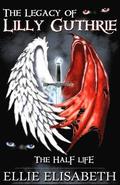 Half Life (The Legacy of Lilly Guthrie, #1)