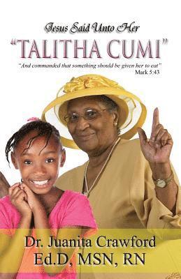 Juanita Crawford - Jesus Said Unto Her "Talitha Cumi", Häftad