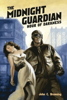 John C. Bruening - The Midnight Guardian: Hour of Darkness, Häftad