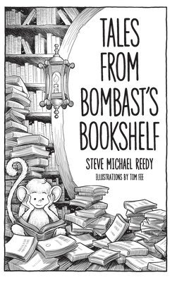 Steve Michael Reedy - Tales from Bombast's Bookshelf, Inbunden. Tillgänglighet: Lägg i varukorg
