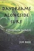 Daydreams Alongside Surf: Cinquain Magic