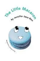 Jennifer Jane Ries - The Little Macaron, Häftad. Tillgänglighet: Lägg i varukorg