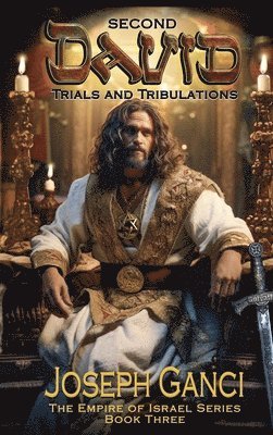 Joseph Ganci - Second David Trials and Tribulations, Inbunden