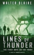 Lines of Thunder: The First Days on the Front