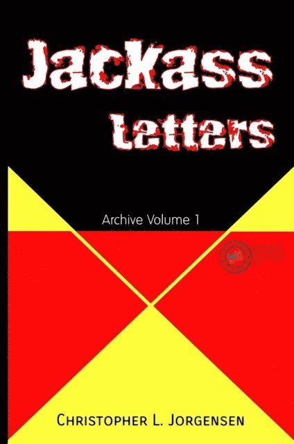 Christopher L. Jorgensen - Jackass Letters, E-bok. Tillgänglighet: Lägg i varukorg