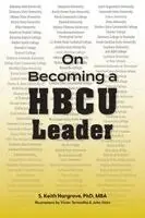 S Keith Hargrove - On Becoming a HBCU, Häftad. Tillgänglighet: Lägg i varukorg