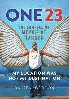 Rahfeal C. Gordon - One23: The Compelling Memoir of RahGor, Inbunden