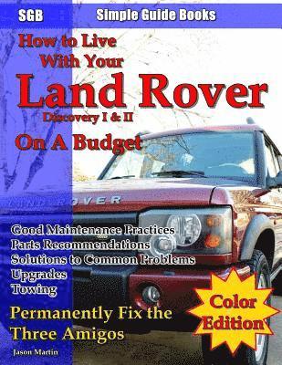 Jason Edward Martin - How to Live With Your Land Rover Discovery I & II On a Budget, Häftad