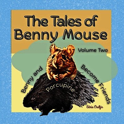 Adria Chalfin - Tales of Benny Mouse Volume Two, Häftad. Tillgänglighet: Lägg i varukorg