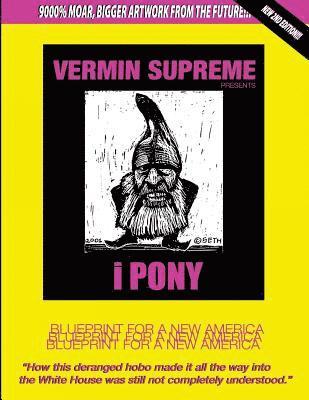 Vermin Supreme - Ipony: Blueprint for a New America, Häftad