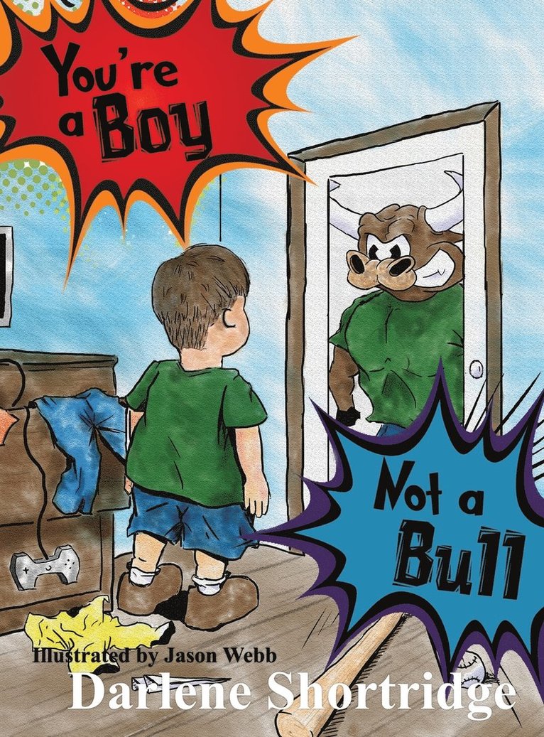 Darlene Shortridge - You're a Boy, Not a Bull, Inbunden