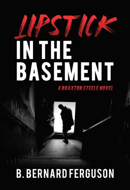 B. Bernard Ferguson - Lipstick In The Basement, E-bok. Tillgänglighet: Lägg i varukorg