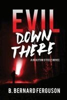 B Bernard Ferguson - Evil Down There, Häftad. Tillgänglighet: Lägg i varukorg