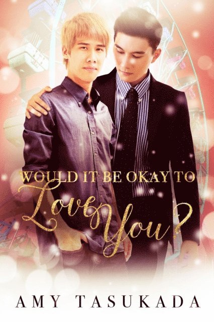Amy Tasukada - Would it Be Okay to Love You?, E-bok