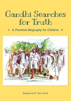 Stephanie N Van Hook - Gandhi Searches for Truth, Inbunden