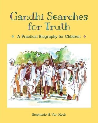 Stephanie N Van Hook - Gandhi Searches for Truth, Häftad