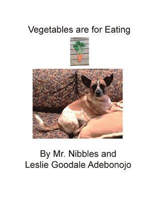 Leslie Goodale Adebonojo, Nibbles - Vegetables are for eating, Häftad
