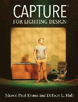 Delbert L. Hall, Shawn Paul Evans - Capture for Lighting Design, Häftad