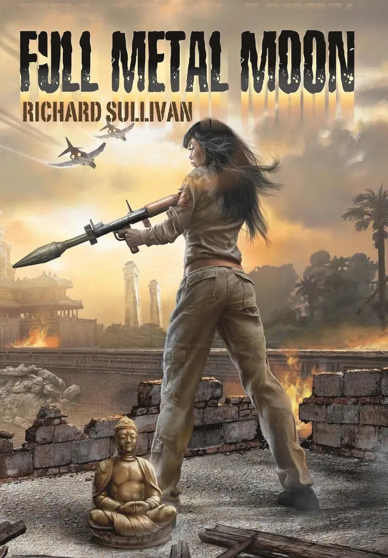 Richard Sullivan - Full Metal Moon: A Novel of the Vietnam War, Inbunden. Tillgänglighet: Lägg i varukorg