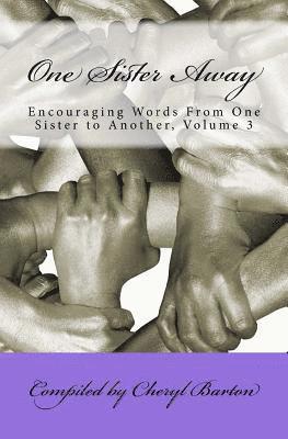 One Sister Away: Encouraging Words From One Sister to Another, Volume 3, Häftad