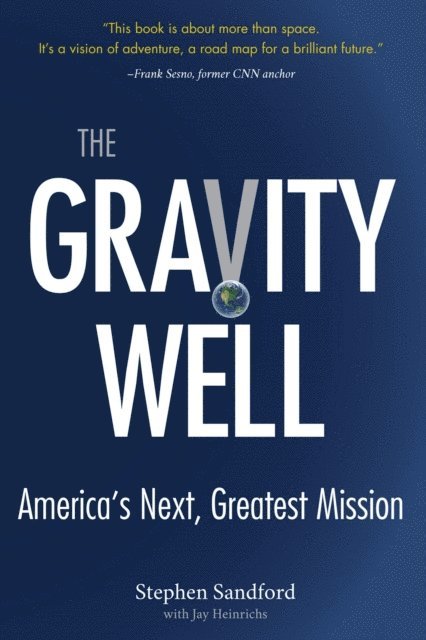 Jay Heinrichs, Stephen Sandford - Gravity Well, E-bok