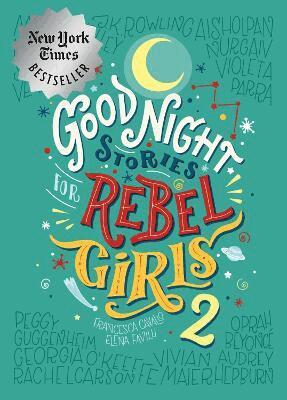Elena Favilli, Francesca Cavallo, Rebel Girls - Good Night Stories for Rebel Girls 2, Inbunden