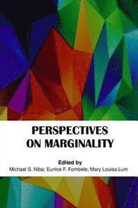 Michael S. Niba Mary Louisa Lum (Eds ). - Perspectives on Marginality, Häftad
