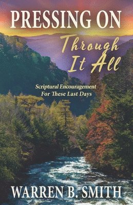 Warren B Smith - Pressing On Through It All, Häftad