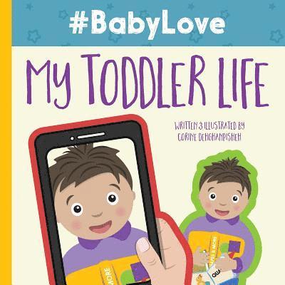 Corine Dehghanpisheh - #BabyLove: My Toddler Life, Häftad