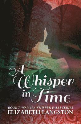 Elizabeth Langston - Whisper in Time, Häftad