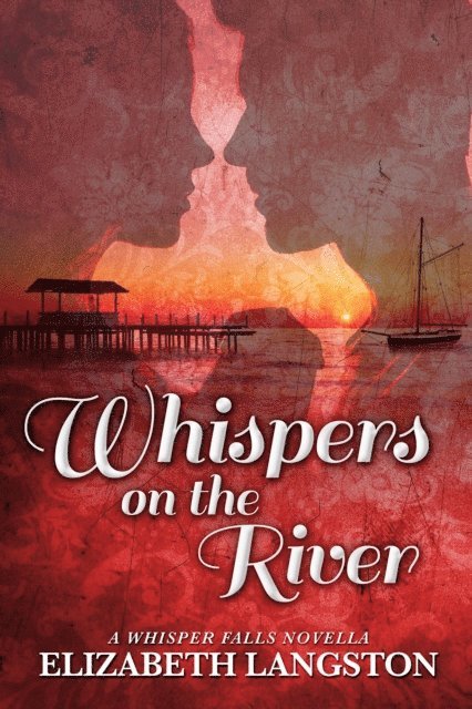 Elizabeth Langston - Whispers on the River, E-bok