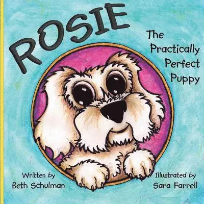 Beth Schulman - Rosie The Practically Perfect Puppy, Häftad. Tillgänglighet: Lägg i varukorg