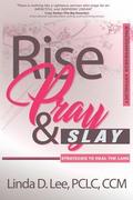 Rise, Pray and Slay: Strategies to Heal the Land