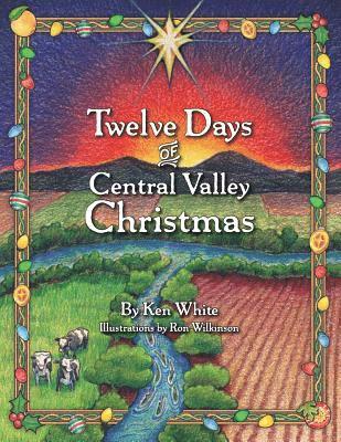 Ken White - 12 Days of Central Valley Christmas, Häftad