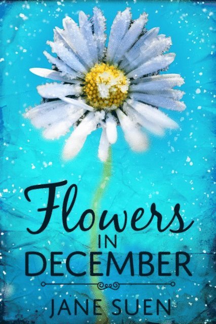 Jane Suen - Flowers in December, E-bok. Tillgänglighet: Lägg i varukorg